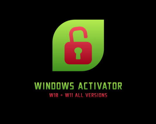 WINDOWS ACTIVATOR - ALL VERSIONS W10 & W11